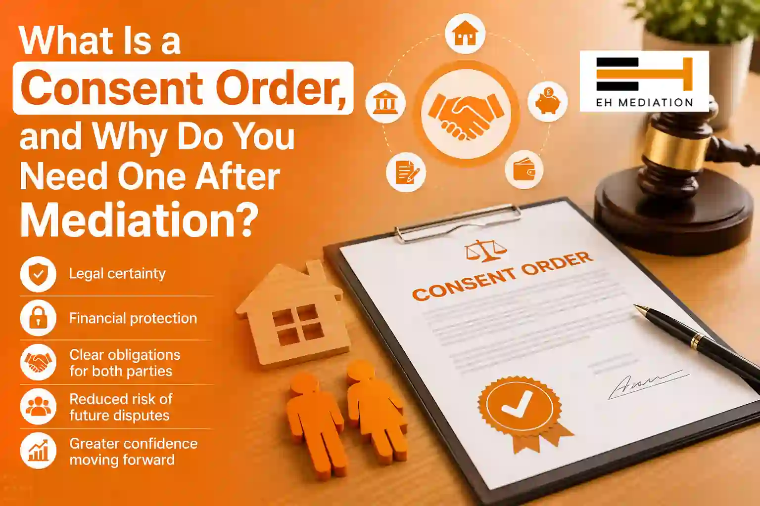 What Is a Consent Order, and Why Do You Need One After Mediation Burnley?